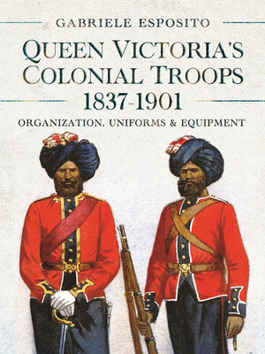 cover image of Queen Victoria's Colonial Troops, 1837-1901
